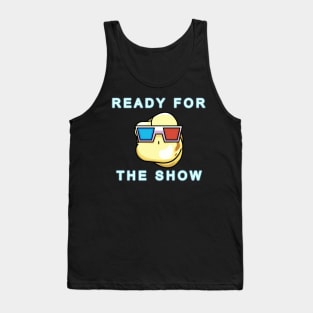 Got the popcorn ready Tank Top